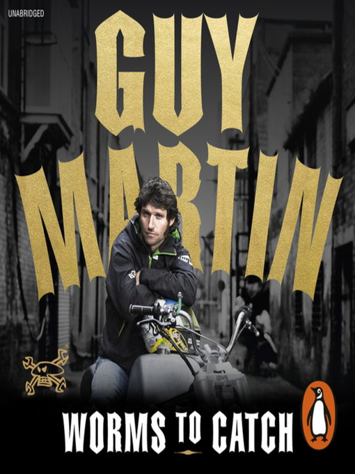 Title details for Guy Martin, Worms to Catch by Guy Martin - Available